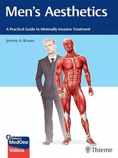Men's Aesthetics: A Practical Guide to Minimally Invasive Treatment