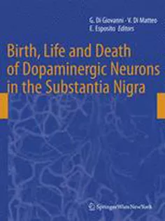 Birth, Life and Death of Dopaminergic Neurons in the Substantia Nigra