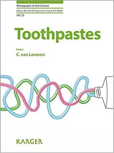 Toothpastes (Monographs in Oral Science, Vol. 23)