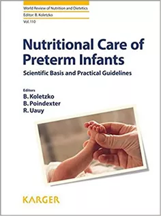 Nutritional Care of Preterm Infants: Scientific Basis and Practical Guidelines