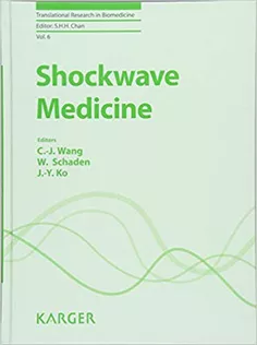 Shockwave Medicine (Translational Research in Biomedicine, Vol. 6)