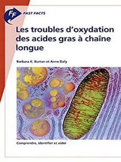 Fast Facts: Les Troubles D’Oxydation Des Acides Gras À Chaîne Longue
