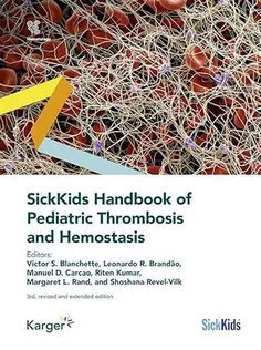 SickKids Handbook of Pediatric Thrombosis and Hemostasis 2024
