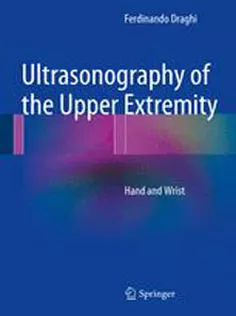 9783319021614 Ultrasonography of the Upper Extremity: Hand and Wrist