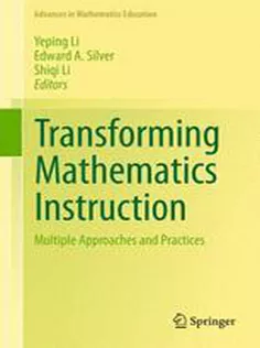 Transforming Mathematics Instruction: Multiple Approaches and Practices