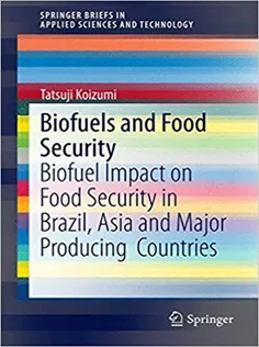 Biofuels and Food Security: Biofuel Impact on Food Security in Brazil,Asia and Major Producing Countries