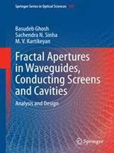 9783319065342 Fractal Apertures in Waveguides, Conducting Screens and Cavities: Analysis and Design