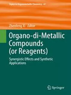 Organo-di-Metallic Compounds (Or Reagents): Synergistic Effects and Synthetic Applications