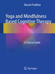 9783319091044 Yoga and Mindfulness Based Cognitive Therapy: A Clinical Guide