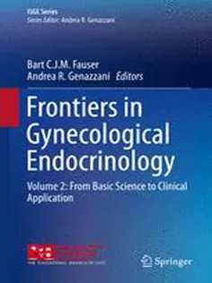 Frontiers in Gynecological Endocrinology:Vol 2:From Basic Science to Clinical Application