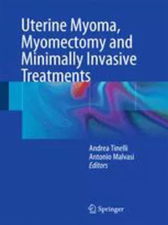 9783319103044 Uterine Myoma, Myomectomy and Minimally Invasive Treatments