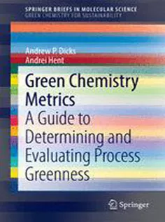 9783319104997 Green Chemistry Metrics: A Guide to Determining and Evaluating Process Greenness