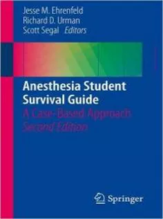9783319110820 Anesthesia Student Survival Guide: A Case-Based Approach