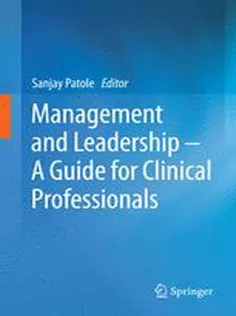 Management and Leadership - A Guide for Clinical Professionals
