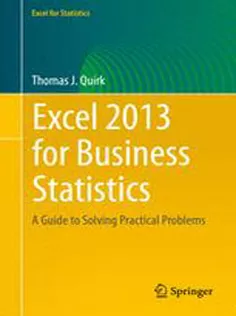 9783319119816 Excel 2013 for Business Statistics: A Guide to Solving Practical Business Problems