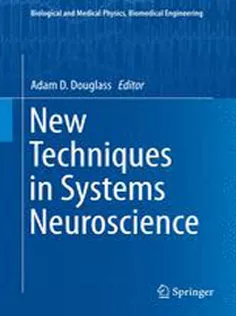 New Techniques in Systems Neuroscience
