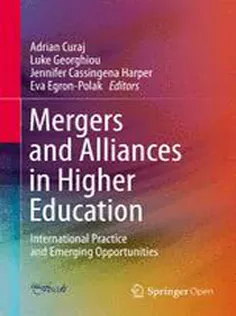 9783319131344 Mergers and Alliances in Higher Education: International Practice and Emerging Opportunities