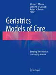 Geriatrics Models of Care: Bringing 'Best Practice' to An Aging America