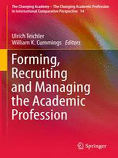 Forming, Recruiting and Managing the Academic Profession
