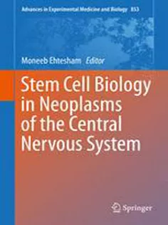 9783319165363 Stem Cell Biology in Neoplasms of the Central Nervous System