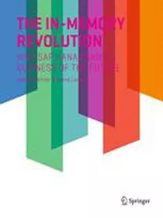 The In-Memory Revolution: How SAP HANA Enables Business of the Future