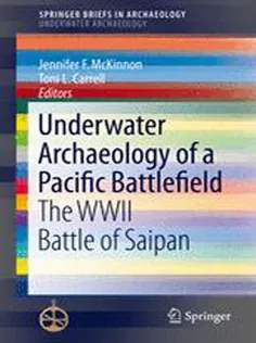 Underwater Archaeology of A Pacific Battlefield: The WWII Battle of Saipan