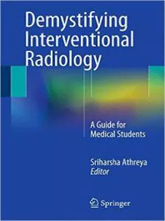 9783319172378 Demystifying Interventional Radiology: A Guide for Medical Students