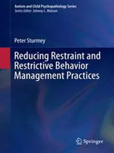 Reducing Restraint and Restrictive Behavior Management Practices