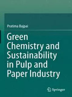 Green Chemistry and Sustainability in Pulp and Paper Industry