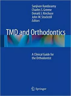 TMD and Orthodontics: A Clinical Guide for the Orthodontist