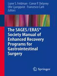 9783319203638 The SAGES / ERAS® Society Manual of Enhanced Recovery Programs for Gastrointestinal Surgery