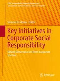 Key Initiatives in Corporate Social Responsibility: Global Dimension of CSR in Corporate Entities