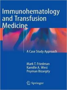 Immunohematology and Transfusion Medicine: A Case Study Approach