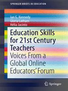 Education Skills for 21St Century Teachers: Voices From A Global Online Educators Forum