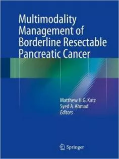 Multimodality Management of Borderline Resectable Pancreatic Cancer