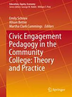 Civic Engagement Pedagogy in the Community College: Theory and Practice