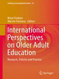 International Perspectives on Older Adult Education: Research, Policies and Practice