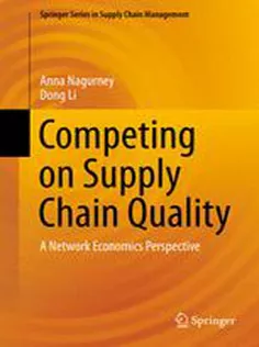 9783319254494 Competing on Supply Chain Quality: A Network Economics Perspective