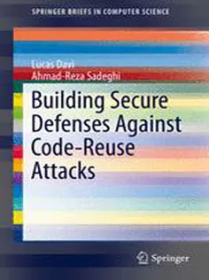 Building Secure Defenses Against Code-Reuse Attacks
