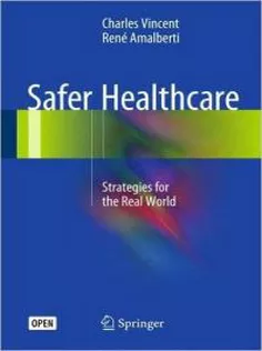 Safer Healthcare: Strategies for the Real World