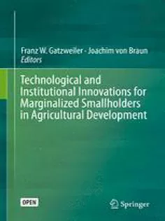 Technological and Institutional Innovations for Marginalized Smallholders in Agricultural Development