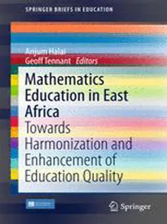 Mathematics Education in East Africa: Towards Harmonization and Enhancement of Education Quality