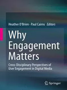 Why Engagement Matters: Cross-Disciplinary Perspectives of User Engagement in Digital Media