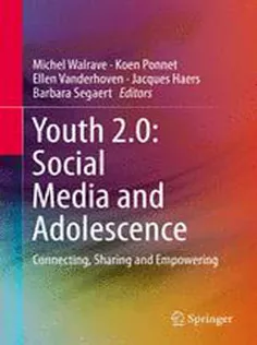 Youth 2.0: Social Media and Adolescence: Connecting, Sharing and Empowering