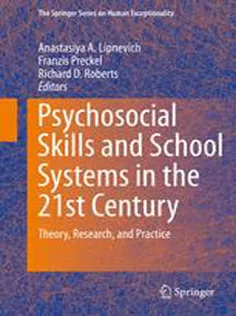 9783319286044 Psychosocial Skills and School Systems in the 21St Century: Theory, Research, and Practice