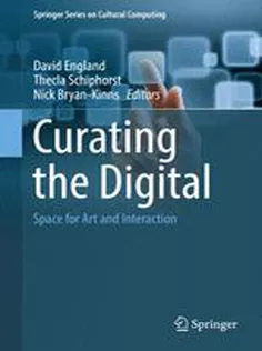 Curating the Digital: Space for Art and Interaction