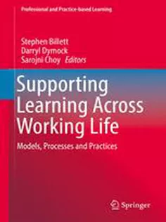 Supporting Learning Across Working Life: Models, Processes and Practices