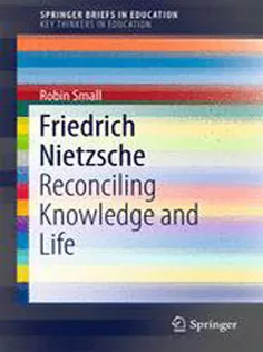 Friedrich Nietzsche: Reconciling Knowledge and Life