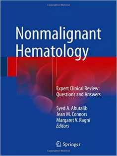 9783319303505 Nonmalignant Hematology: Expert Clinical Review: Questions and Answers