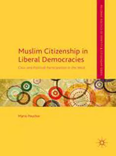 Muslim Citizenship in Liberal Democracies: Civic and Political Participation in the West